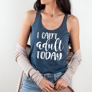 Fifth Sun Can't Adult Today Tank
